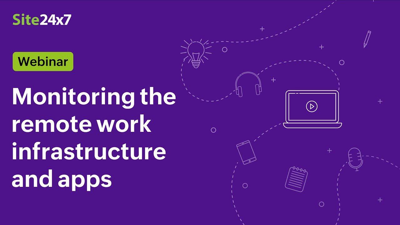 [Webinar] Monitor the infrastructure and apps that supports remote work
