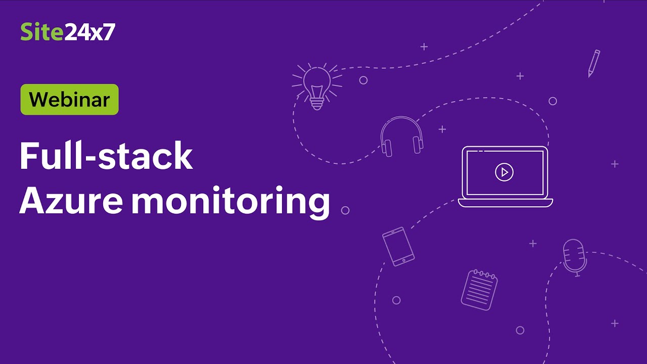 [Webinar] Continuous Full-Stack End-to-end Azure Monitoring