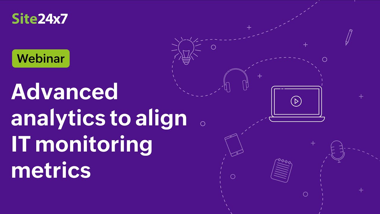 [Webinar] Align IT monitoring metrics and business KPIs using Advanced Analytics