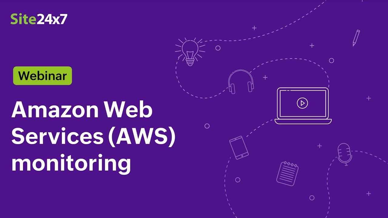 [Webinar] Amazon Web Services (AWS) Monitoring with Site24x7