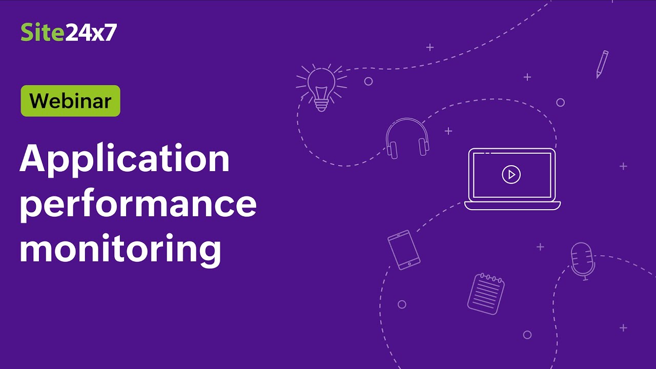 [Webinar] Application Performance Monitoring with Site24x7